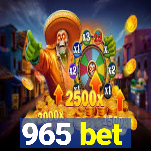 965 bet